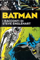 Batman. I racconti di Steve Englehart by Marshall Rogers, Steve Englehart, Walter Simonson