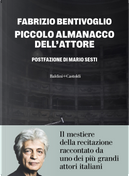 Piccolo almanacco dell'attore by Fabrizio Bentivoglio
