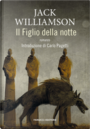Il figlio della notte by Jack Williamson