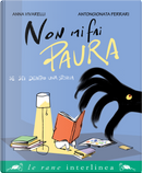 Non mi fai paura se sei dentro una storia by Anna Vivarelli