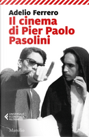 Il cinema di Pier Paolo Pasolini by Adelio Ferrero