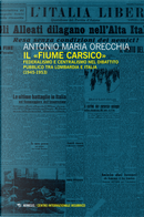 Il «fiume carsico». Federalismo e centralismo nel dibattito pubblico tra Lombardia e Italia (1945-1953) by Antonio Maria Orecchia