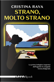 Strano, molto strano by Cristina Rava