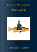 Hotel Chopin by Francesco M. Cataluccio