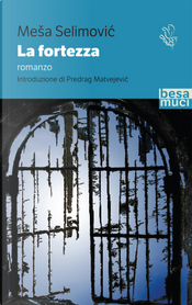 La fortezza by Mesa Selimovic