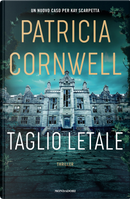 Taglio letale by Patricia D Cornwell