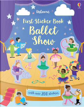 Ballet Show. First Sticker Book. Con Adesivi by Jessica Greenwell