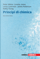 Principi di chimica by James Patterson, Leroy Laverman, Loretta Jones, Peter William Atkins