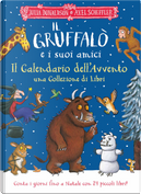 Il Gruffalò e i suoi amici. Il Calendario dell'Avvento. Una collezione di libri by Julia Donaldson