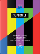 SuperTele. Come guardare la televisione