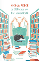La biblioteca dei libri dimenticati by Nicola Pesce