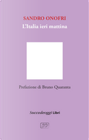L'Italia ieri mattina by Sandro Onofri