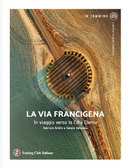 La via Francigena. In viaggio verso la città eterna by Fabrizio Ardito, Sergio Valzania