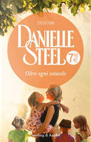 Oltre ogni ostacolo by Danielle Steel