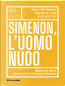Simenon, l'uomo nudo by Claudio G. Fava, Gianni Da Campo, Goffredo Fofi