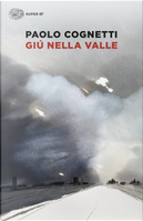 Giù nella valle by Paolo Cognetti