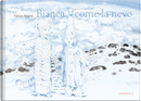 Bianca come la neve by Fabian Negrin