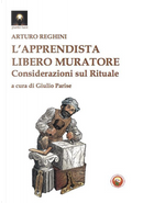 L'apprendista libero muratore. Considerazioni sul rituale by Arturo Reghini