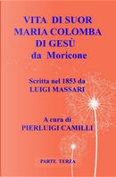 Vita di suor Maria Colomba di Gesù da Moricone. Vol. 3 by Luigi Massari