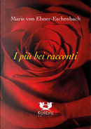 I più bei racconti by Marie von Ebner Eschenbach