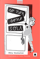 Io non sono sola by Mila Venturini