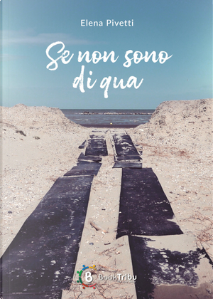 Se non sono di qua by Elena Pivetti