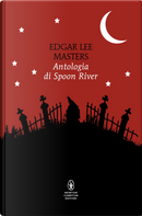 Antologia di Spoon River. Testo inglese a fronte by Edgar Lee Masters