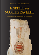Il Sedile dei nobili di Ravello con particolare riguardo al Sei-Settecento by Angelandrea Casale, Felice Marciano