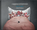 Cappuccetto rosso (primo sogno) by Gabriel Pacheco