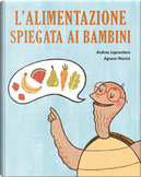 L'alimentazione spiegata ai bambini by Agnese Nassisi, Andrea Laprovitera