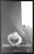 Finestra sul vuoto by Raymond Chandler