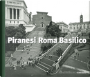 Piranesi Roma Basilico by Gabriele Basilico, Giovanni Battista Piranesi