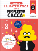 Impara la matematica con il professor cacca. Vol. 1 by Ltd. Bunkyosha CO.