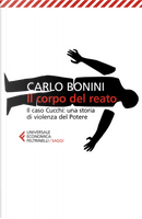 Il corpo del reato. Il caso Cucchi: una storia di violenza del potere by Carlo Bonini