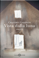 Vista dalla luna by Chandra Livia Candiani