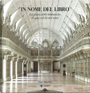 In nome del libro. La gloria delle biblioteche di qua e di là del mare by Alberto Manguel, Antonio Filipe Pimentel, Stefano Salis