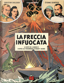 La freccia infuocata. Prima di Blake & Mortimer. Vol. 2 by Christian Cailleaux, Etienne Schréder, Jean Van Hamme