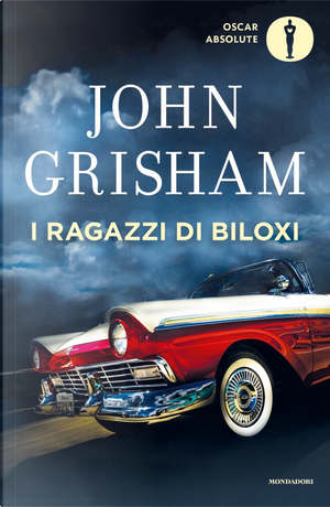 I ragazzi di Biloxi by John Grisham