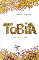 Tobia. Gli occhi di Elisha. Vol. 2 by Timothée de Fombelle