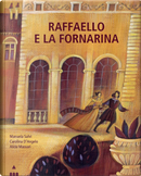 Raffaello e la Fornarina by Carolina D'Angelo, Manuela Salvi