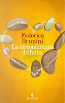 La circonferenza dell'alba by Federica Brunini