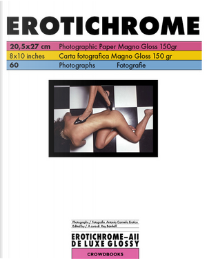 Erotichrome. Ediz. italiana e inglese by Antonio Carmelo Erotico