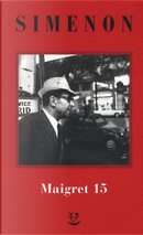 I Maigret: Maigret e il produttore di vino-La pazza di Maigret-Maigret e l'uomo solitario-Maigret e l'informatore-Maigret e il signor Charles. Vol. 15 by Georges Simenon