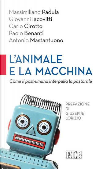 Paolo Benanti: dall'ingegneria alla teologia per capire l