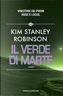 Il verde di Marte. Trilogia di Marte. Vol. 2 by Kim Stanley Robinson