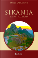 Sikania. Dai miti alla storia by Enrico Caltagirone