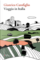 Viaggio in Italia by Gianrico Carofiglio