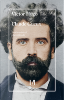 Claude Gueux by Victor Hugo