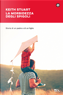 La morbidezza degli spigoli by Keith Stuart