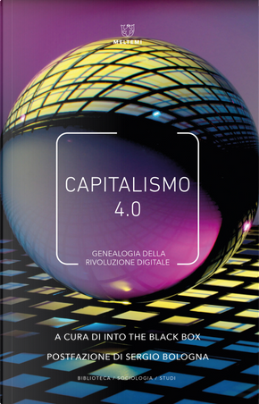Capitalismo 4.0. Genealogia della rivoluzione digitale